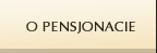 O Pensjonacie
